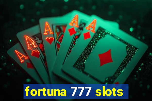 fortuna 777 slots